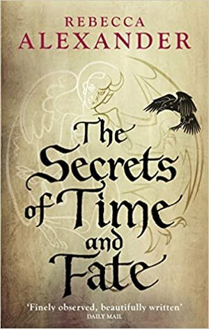 The Secrets of Time and Fate by Rebecca Alexander