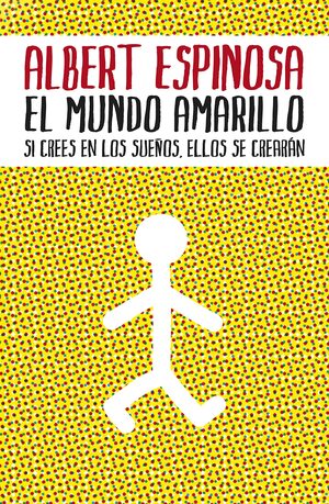 El mundo amarillo by Albert Espinosa