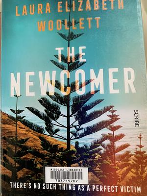 The Newcomer by Laura Elizabeth Woollett