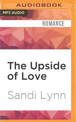 The Upside of Love by Sandi Lynn