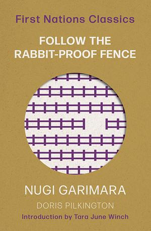 Follow the Rabbit-Proof Fence by Doris Garimara Pilkington