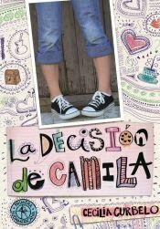 DECISION DE CAMILA,LA by Cecilia Curbelo