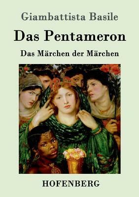 Das Pentameron: Das Märchen der Märchen by Giambattista Basile