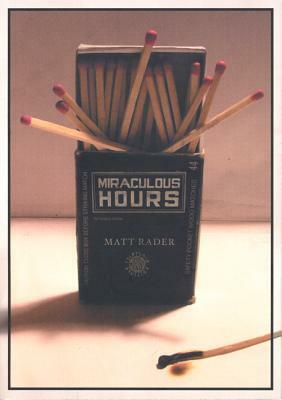 Miraculous Hours by Matt Rader