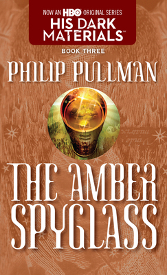 The Amber Spyglass by Philip Pullman