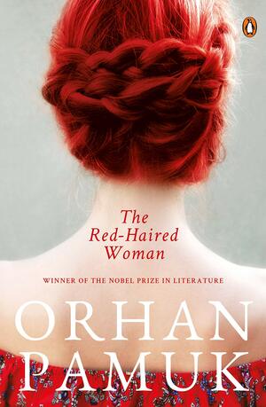 The Red-Haired Woman by Orhan Pamuk