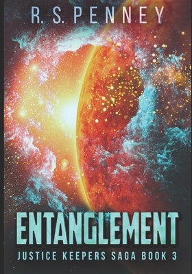 Entanglement: Large Print Edition by R.S. Penney