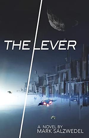 The Lever by Mark Salzwedel