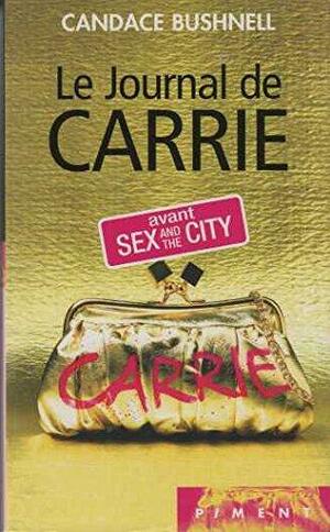 Le journal de carrie by Candace Bushnell