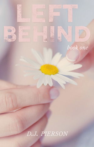 Left Behind by D.J. Pierson