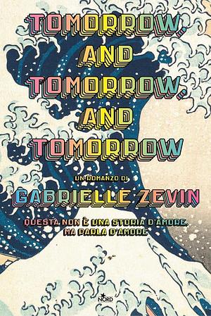 Tomorrow, and Tomorrow, and Tomorrow by Gabrielle Zevin