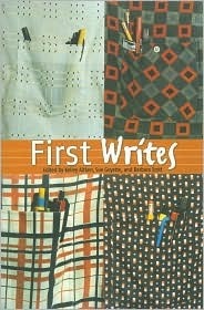 First Writes by Sue Goyotte, Susannah M. Smith, Barbara Scott, Kelley Aitken