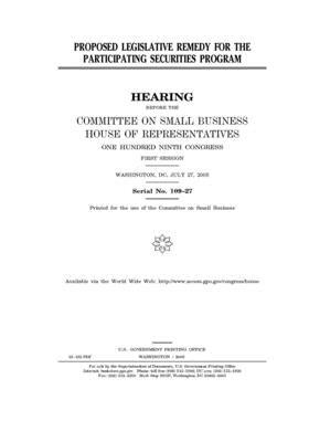 Proposed legislative remedy for the participating securities program by United States House of Representatives, Committee on Small Business (house), United State Congress