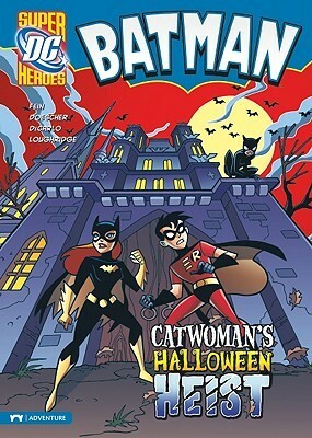 Batman: Catwoman's Halloween Heist by Eric Fein