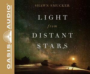 Light from Distant Stars (Library Edition) by Shawn Smucker