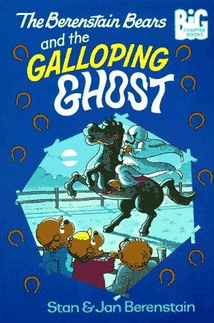 The Berenstain Bears and the Galloping Ghost by Jan Berenstain, Stan Berenstain