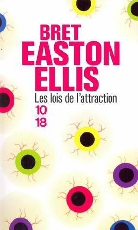 Les Lois de l'attraction by Brice Matthieussent, Bret Easton Ellis