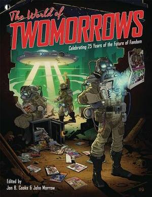 The World of Twomorrows: Celebrating 25 Years of the Future of Fandom by Jon B. Cooke, John Morrow