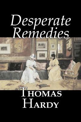 Desperate Remedies by Thomas Hardy, Fiction, Literary, Short Stories by Thomas Hardy