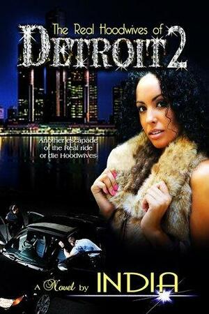 The Real Hoodwives of Detroit 2 by India