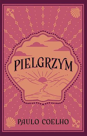 Pielgrzym by Paulo Coelho