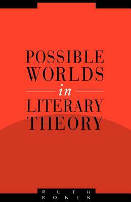 Possible Worlds in Literary Theory by Ruth Ronen