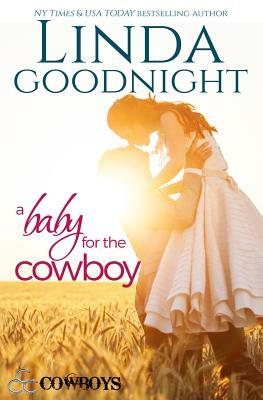 A Baby for the Cowboy by Linda Goodnight