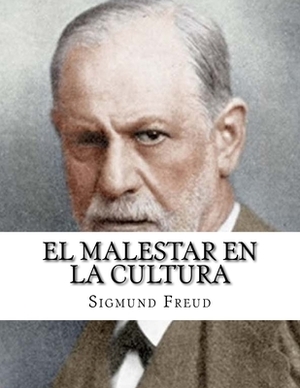 El malestar en la Cultura by Sigmund Freud