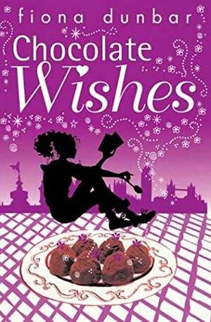 Chocolate Wishes by Fiona Dunbar