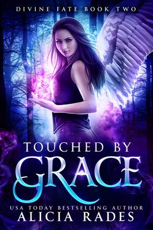 Touched by Grace by Alicia Rades