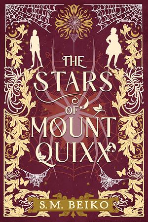 The Stars of Mount Quixx by S.M. Beiko, S.M. Beiko
