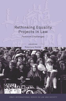 Rethinking Equality Projects in Law: Feminist Challenges by Rosemary Hunter