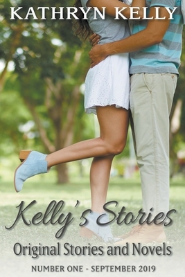 Kelly's Stories Number One by Kathryn Kelly