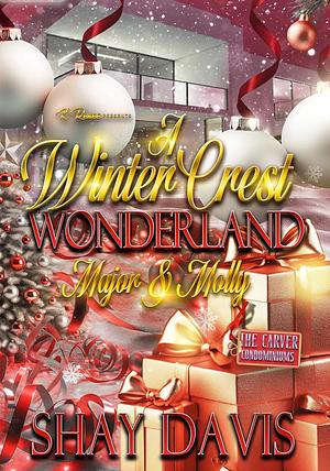 A WinterCrest Wonderland: Major & Molly by Shay Davis