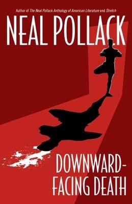 Downward-Facing Death by Neal Pollack