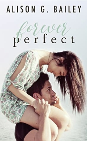 Forever Perfect  by Alison G. Bailey