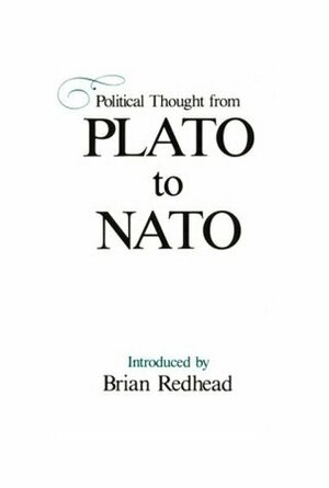 Political Thought from Plato to NATO by Brian Redhead