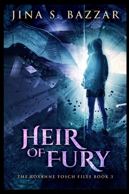 Heir Of Fury by Jina S. Bazzar