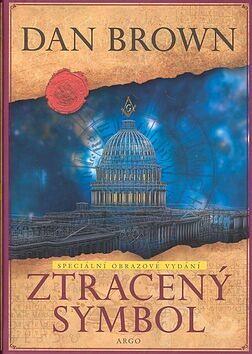 Ztracený symbol (Robert Langdon, #3) - ilustrované vydání by Dan Brown