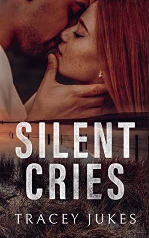 Silent Cries by Tracey Jukes