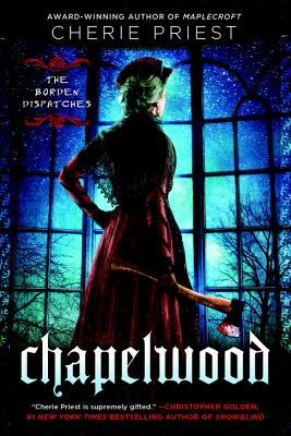 Chapelwood by Cherie Priest