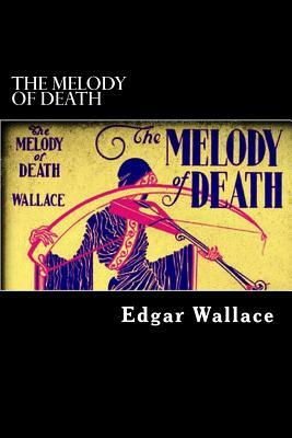 The Melody of Death by Edgar Wallace