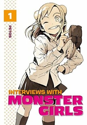 Interviews with Monster Girls, Vol. 1 by Petos