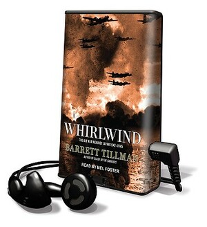 Whirlwind: The Air War Against Japan, 1942-1945 by Barrett Tillman