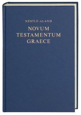 Nestle-Aland Novum Testamentum Graece by Erwin Nestle
