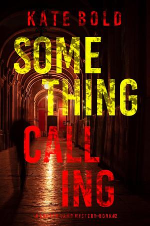 Something Calling by Kate Bold