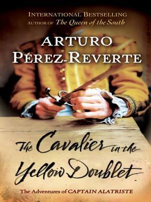 The Cavalier in the Yellow Doublet by Arturo Pérez-Reverte