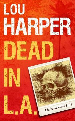 Dead In L.A. by Lou Harper