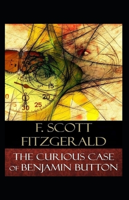 The Curious Case of Benjamin Button Illustrated by F. Scott Fitzgerald