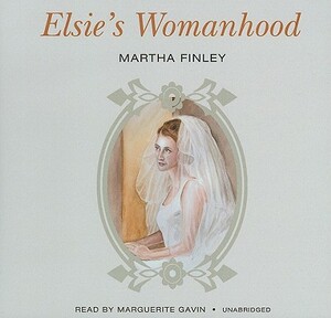 Elsie's Womanhood by Martha Finley